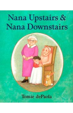 Nana Upstairs and Nana Downstairs - Tomie Depaola