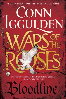 Wars of the Roses: Bloodline - Conn Iggulden