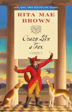 Poza produsului Crazy Like a Fox - Rita Mae Brown
