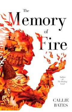 Coperta cărții 'The Memory of Fire - Callie Bates'