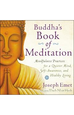 Coperta cărții 'Buddha's Book of Meditation: Mindfulness Practices for a Quieter Mind, Self-Awareness, and Healthy Living - Joseph Emet'