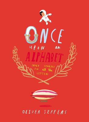 Once Upon an Alphabet - Oliver Jeffers