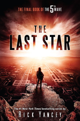 The Last Star: The Final Book of the 5th Wave - Rick Yancey