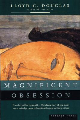 Magnificent Obsession - Lloyd C. Douglas