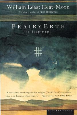 Prairyerth: A Deep Map - William Least Heat Moon