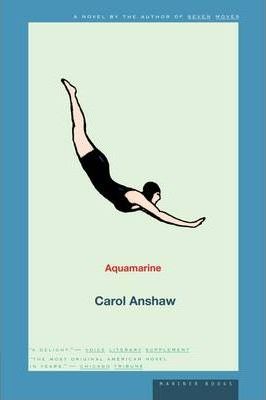 Aquamarine - Carol Anshaw