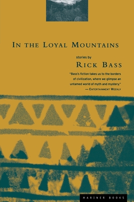 In the Loyal Mountains - Rick Bass
