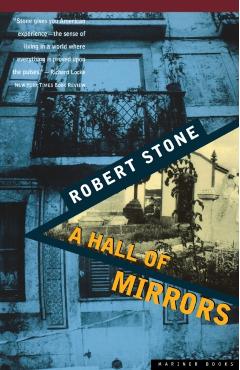 A Hall of Mirrors - Robert Stone