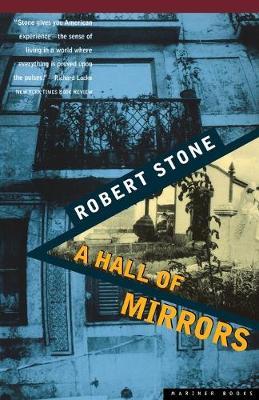 A Hall of Mirrors - Robert Stone