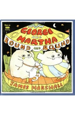 George and Martha Round and Round - James Marshall