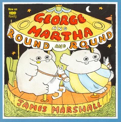 George and Martha Round and Round - James Marshall