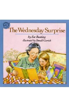 The Wednesday Surprise - Eve Bunting