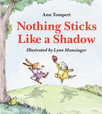 Nothing Sticks Like a Shadow - Lynn Munsinger