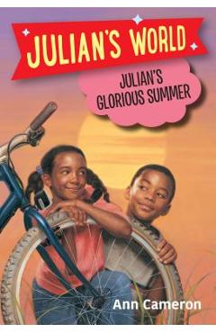 Poza produsului Julian's Glorious Summer - Ann Cameron