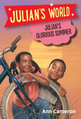 Julian's Glorious Summer - Ann Cameron