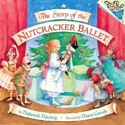 The Story of the Nutcracker Ballet - Deborah Hautzig