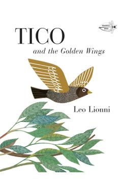 Tico and the Golden Wings - Leo Lionni