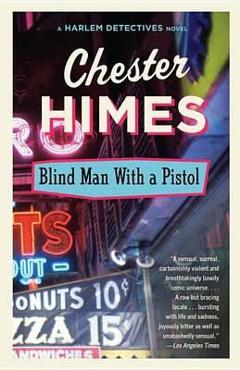 Coperta cărții 'Blind Man with a Pistol - Chester Himes'