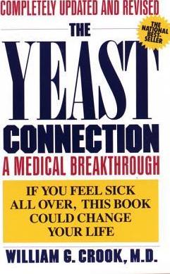 The Yeast Connection: A Medical Breakthrough - William G. Crook