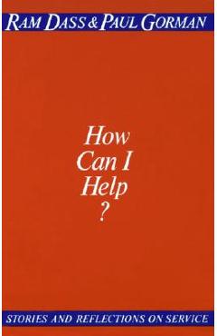Poza produsului How Can I Help?: Stories and Reflections on Service - Ram Dass