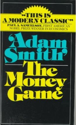 The Money Game - Adam Smith