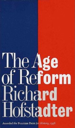 The Age of Reform - Richard Hofstadter