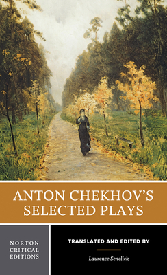 Coperta cărții 'Anton Chekhov's Selected Plays - Anton Chekhov'