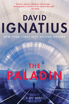 The Paladin: A Spy Novel - David Ignatius