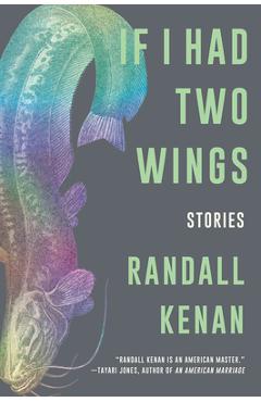 Coperta cărții 'If I Had Two Wings: Stories - Randall Kenan'