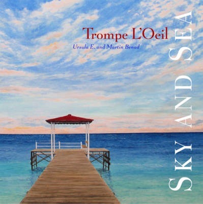 Trompe l'Oeil: Sky and Sea - Martin Benad