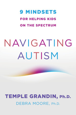 Navigating Autism: 9 Mindsets for Helping Kids on the Spectrum - Temple Grandin