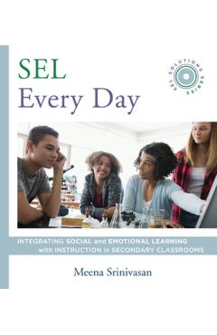 Coperta cărții 'Sel Every Day: Integrating Social and Emotional Learning with Instruction in Secondary Classrooms (Sel Solutions'