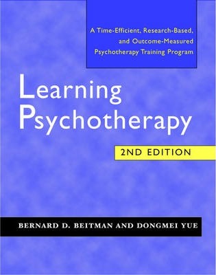 Learning Psychotherapy - Bernard D. Beitman
