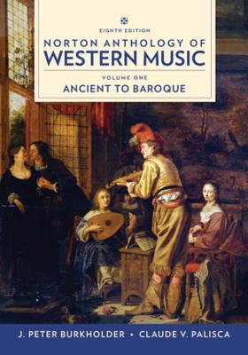Norton Anthology of Western Music - J. Peter Burkholder
