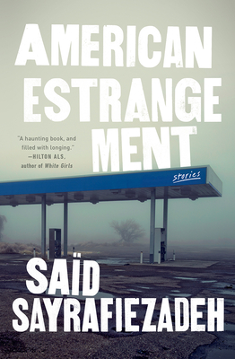 American Estrangement: Stories - Sa�d Sayrafiezadeh