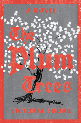 The Plum Trees - Victoria Shorr