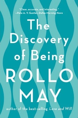 The Discovery of Being - Rollo May