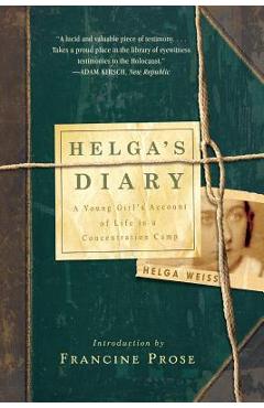 Poza produsului Helga's Diary: A Young Girl's Account of Life in a Concentration Camp - Helga Weiss