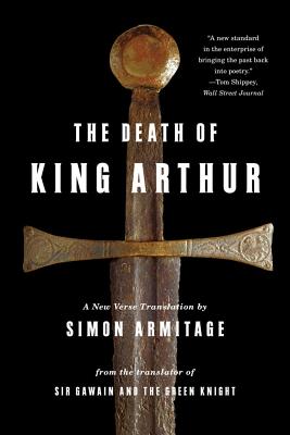 The Death of King Arthur: A New Verse Translation - Simon Armitage