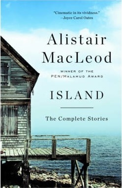 Coperta cărții 'Island: The Complete Stories - Alistair Macleod'