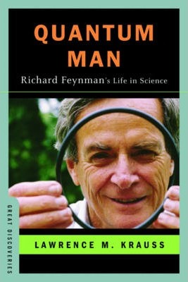 Quantum Man: Richard Feynman's Life in Science - Lawrence M. Krauss