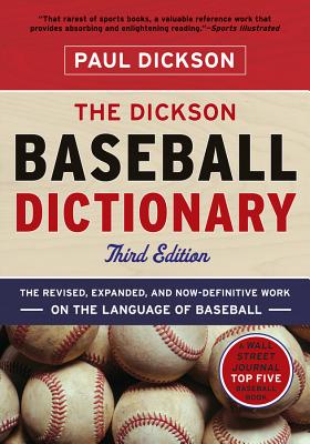The Dickson Baseball Dictionary - Paul Dickson