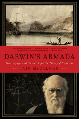 Darwin's Armada: Four Voyages and the Battle for the Theory of Evolution - Iain Mccalman