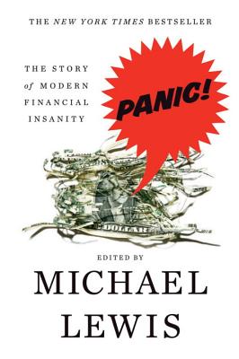 Panic: The Story of Modern Financial Insanity - Michael Lewis