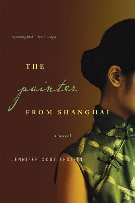 The Painter from Shanghai - Jennifer Cody Epstein