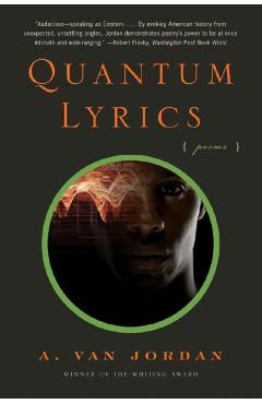 Quantum Lyrics: Poems - A. Van Jordan