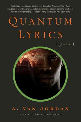 Quantum Lyrics: Poems - A. Van Jordan