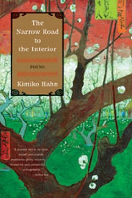 The Narrow Road to the Interior - Kimiko Hahn