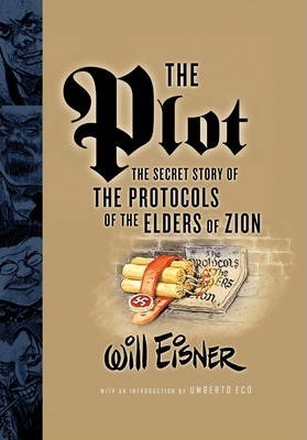 The Plot: The Secret Story of the Protocols of the Elders of Zion - Will Eisner