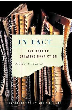 In Fact: The Best of Creative Nonfiction - Lee Gutkind